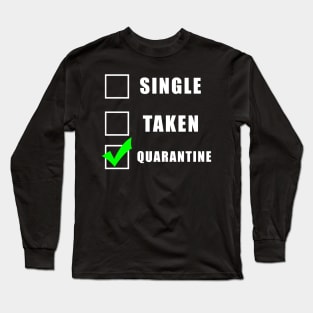 Social distancing - Single or taken funny gift Long Sleeve T-Shirt